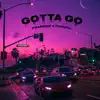 Pwassouf & Yung JDL - Gotta Go - Single